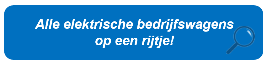 Alle elektrische bedrijfswagens op een rijtje!